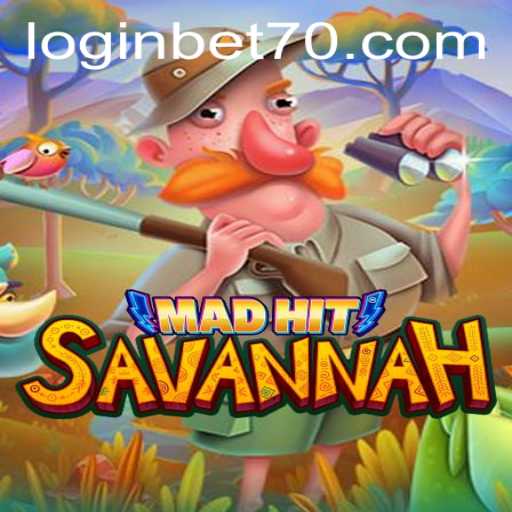 Exploring MadHitSavannah: A Thrilling Journey into the Savannah with Bet70